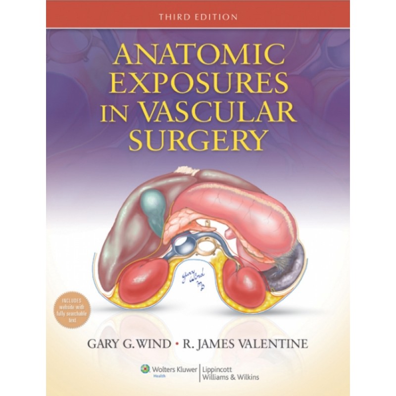 Anatomic Exposures in Vascular Surgery, 3e